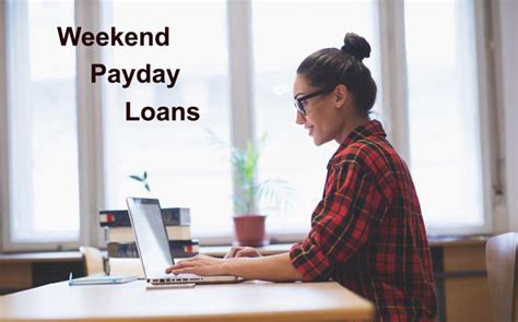 Weekend Payday Loans Bad Credit